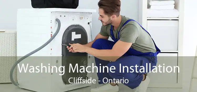 Washing Machine Installation Cliffside - Ontario