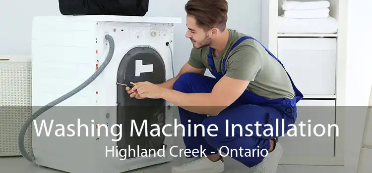 Washing Machine Installation Highland Creek - Ontario
