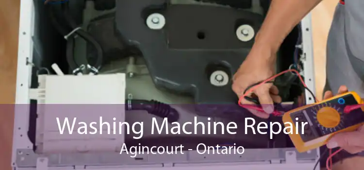Washing Machine Repair Agincourt - Ontario