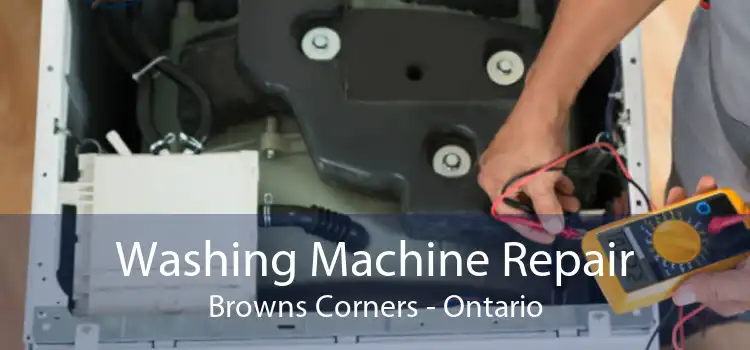 Washing Machine Repair Browns Corners - Ontario