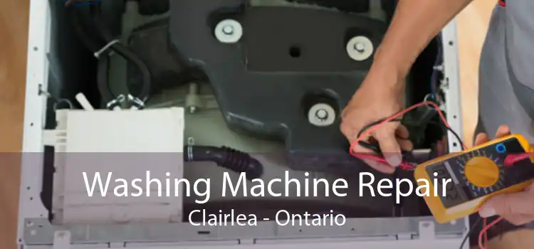 Washing Machine Repair Clairlea - Ontario
